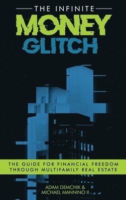 Adam Demchik, Michael Mannino II - Infinite Money Glitch, Inbunden