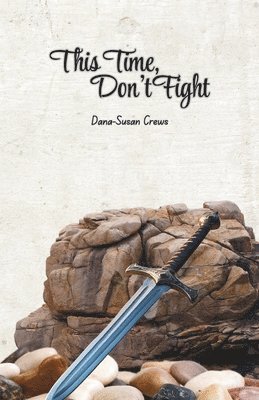 Dana-Susan Crews - This Time, Don't Fight, Häftad