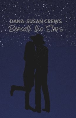 Dana-Susan Crews - Beneath the Stars, Häftad