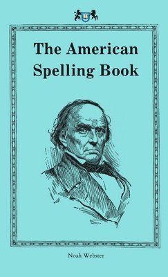 Noah Webster - American Spelling Book, Inbunden