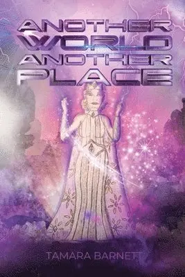 Tamara Barnett - Another World, Another Place, Häftad. Tillgänglighet: Lägg i varukorg