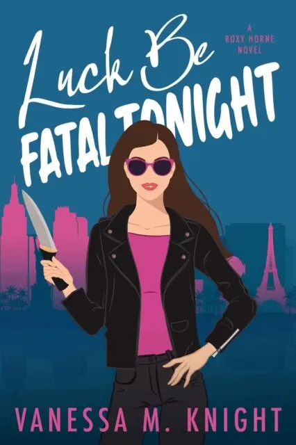 Vanessa M. Knight - Luck Be Fatal Tonight, E-bok. Tillgänglighet: Lägg i varukorg