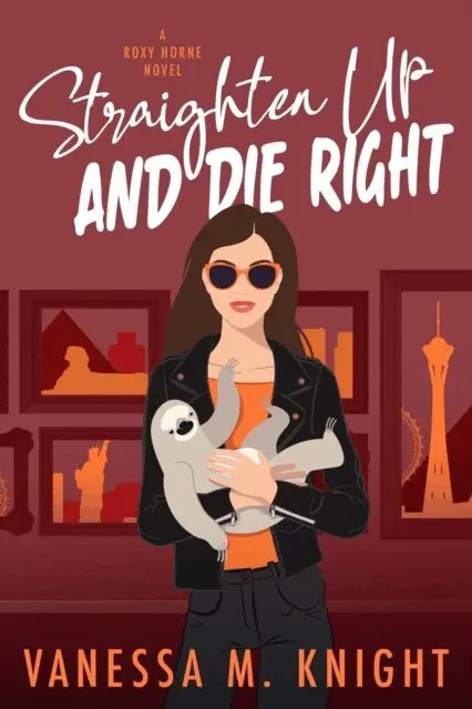 Vanessa M. Knight - Straighten Up and Die Right, E-bok. Tillgänglighet: Lägg i varukorg