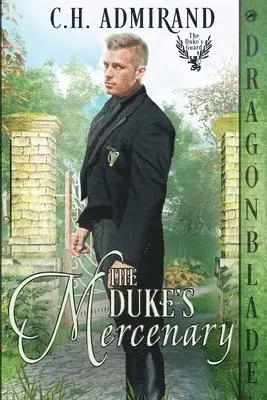 C H Admirand - Duke's Mercenary, Häftad. Tillgänglighet: Lägg i varukorg