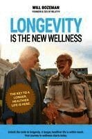 Will Bozeman - Longevity is the New Wellness, Häftad. Tillgänglighet: Tillfälligt slut