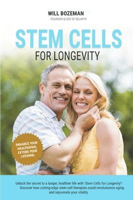 Will Bozeman - Stem Cells for Longevity, Häftad. Tillgänglighet: Tillfälligt slut