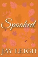 Jay Leigh - Spooked, Häftad. Tillgänglighet: Lägg i varukorg