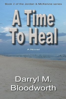 Darryl M Bloodworth - Time to Heal, Häftad