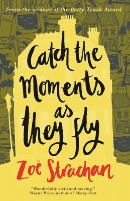 Zoë Strachan - Catch the Moments As They Fly, Häftad