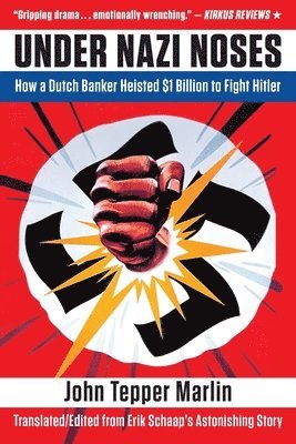 John Tepper Marlin, Erik Schaap - Under Nazi Noses, Häftad