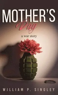 William P Singley - Mother's Day, Inbunden. Tillgänglighet: Lägg i varukorg