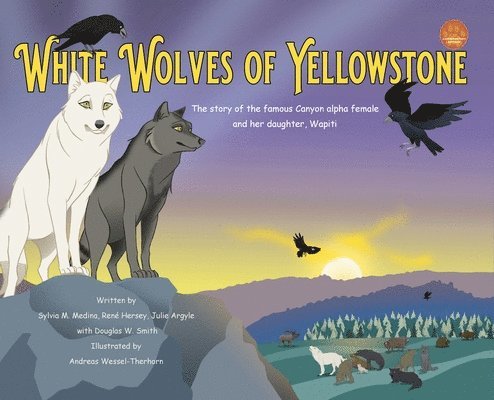 Sylvia M. Medina - White Wolves of Yellowstone - HB Environmental Heroes, Inbunden. Tillgänglighet: Lägg i varukorg