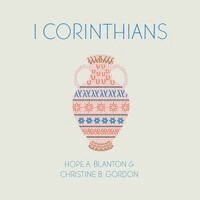 Hope a Blanton, Christine B Gordon - 1 Corinthians, Häftad