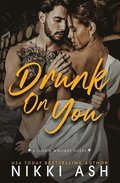 Drunk on You