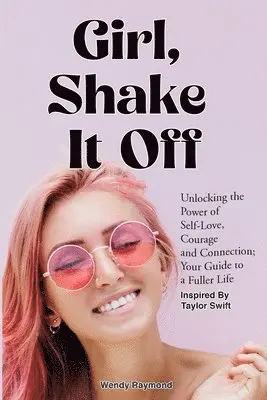 Wendy Raymond, Taylor Swift Shake It Off - Girl, Shake it Off Inspired By Taylor Swift, Häftad. Tillgänglighet: Lägg i varukorg