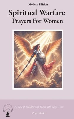 Prayer Rock, Edit Rock - Spiritual Warfare Prayers for Women Modern Edition, Häftad