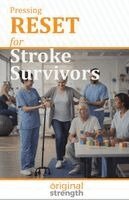 Pressing RESET for Stroke Survivors: How Innate Movement and Neuroplasticity Reconnect Brain and Body