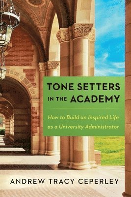Andrew Tracy Ceperley - Tone Setters in the Academy, Häftad