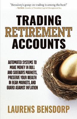 Laurens Bensdorp - Trading Retirement Accounts, Häftad