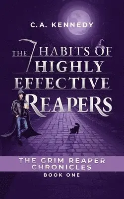C a Kennedy - 7 Habits of Highly Effective Reapers, Häftad. Tillgänglighet: Lägg i varukorg