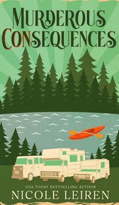 Nicole Leiren - Murderous CONsequences, Inbunden