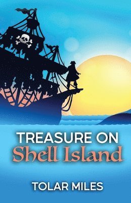 Tolar Miles - Treasure on Shell Island, Häftad
