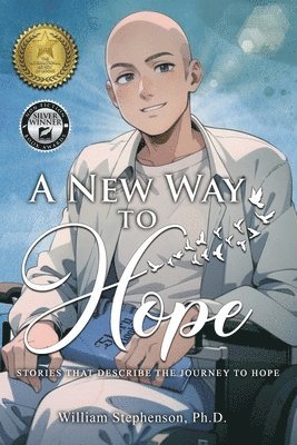 William Stephenson - A New Way to Hope: Stories That Describe the Journey To Hope, Häftad