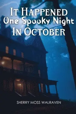 Sherry Moss Walraven - It Happened One Spooky Night in October, Häftad. Tillgänglighet: Lägg i varukorg