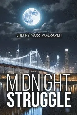 Sherry Moss Walraven - Midnight Struggle, Häftad. Tillgänglighet: Lägg i varukorg
