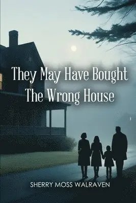 Sherry Moss Walraven - They May Have Bought the Wrong House, Häftad. Tillgänglighet: Lägg i varukorg