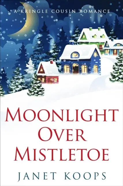 Janet Koops - Moonlight Over Mistletoe, E-bok. Tillgänglighet: Lägg i varukorg