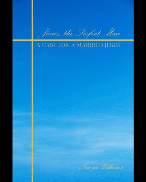 Tanya Williams - Jesus The Perfect Man, E-bok