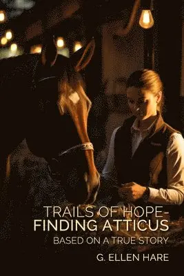 G Ellen Hare - Trails of Hope - Finding Atticus, Häftad. Tillgänglighet: Tillfälligt slut