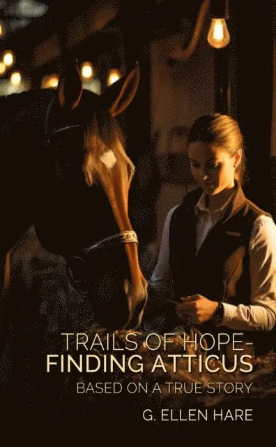 G. Ellen Hare - Trails of Hope - Finding Atticus, E-bok. Tillgänglighet: Lägg i varukorg