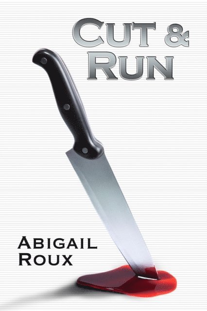 Abigail Roux - Cut & Run, E-bok