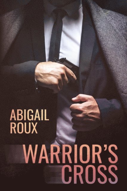 Abigail Roux - Warrior's Cross, E-bok