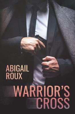 Abigail Roux - Warrior's Cross, Häftad