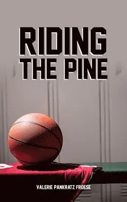 Valerie Pankratz Froese - Riding The Pine, Inbunden. Tillgänglighet: Lägg i varukorg
