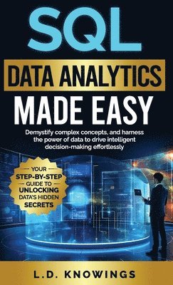 L D Knowings - SQL Data Analytics Made Easy, Inbunden