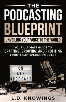L D Knowings - Podcasting Blueprint, Häftad