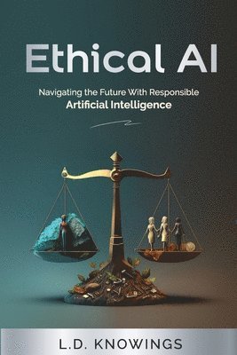 L D Knowings - Ethical AI, Häftad