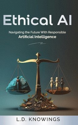 L D Knowings - Ethical AI, Inbunden