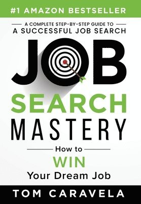 Tom Caravela - Job Search Mastery, Inbunden. Tillgänglighet: Lägg i varukorg