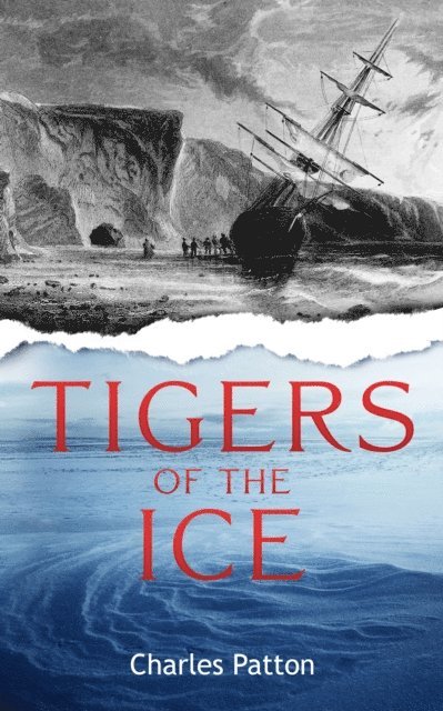 Charles Patton - Tigers of the Ice, E-bok