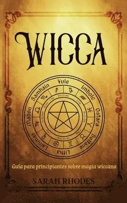 Sarah Rhodes - Wicca, Inbunden. Tillgänglighet: Lägg i varukorg