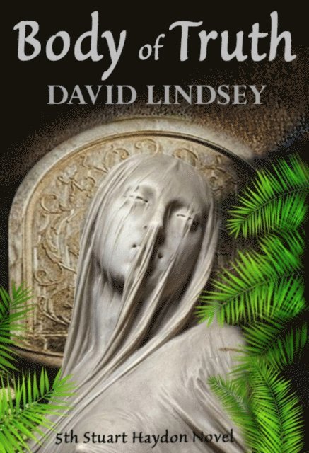 David Lindsey - Body of Truth, E-bok