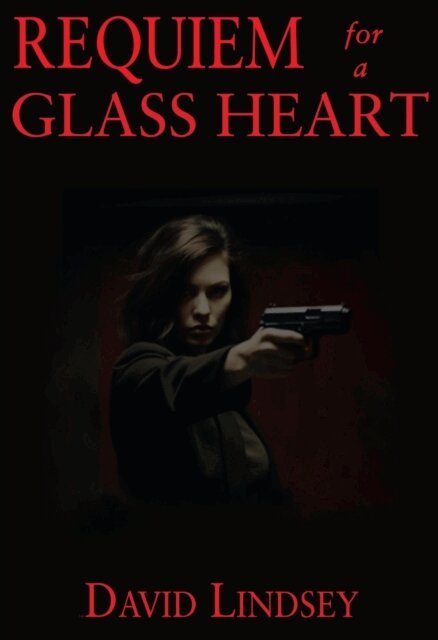 David Lindsey - Requiem for a Glass Heart, E-bok