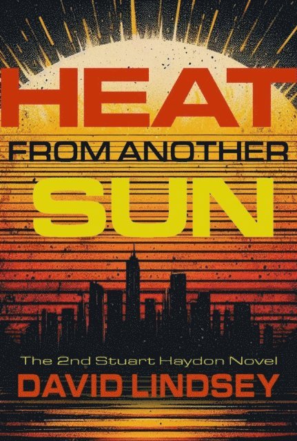 David Lindsey - Heat From Another Sun, E-bok