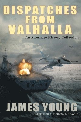 James Young - Dispatches From Valhalla, Häftad