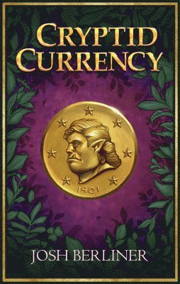 Josh Berliner - Cryptid Currency, Häftad